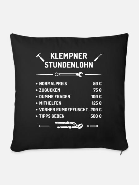 Klempner Stundenlohn - Sofakissen mit Füllung 45 x 45 cm - Schwarz