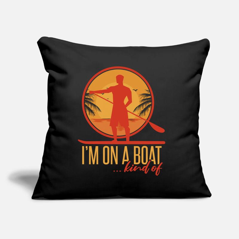 Ich bin auf einem Boot | SUP | Paddleboarding Sofakissen mit Füllung 45 x 45 cm