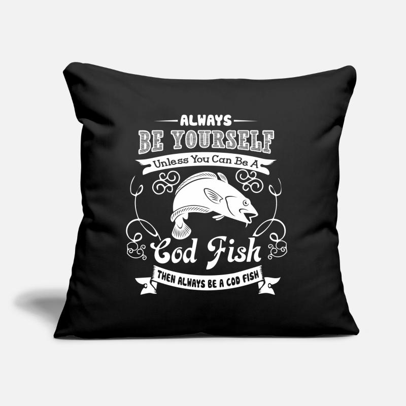 Cod Fish Always Be A Cod Fish Sofa pillow with filling 45cm x 45cm