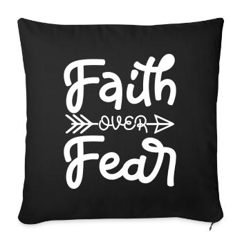 Faith Over Fear - Sofakissen mit Füllung 45 x 45 cm - Schwarz - Vorne