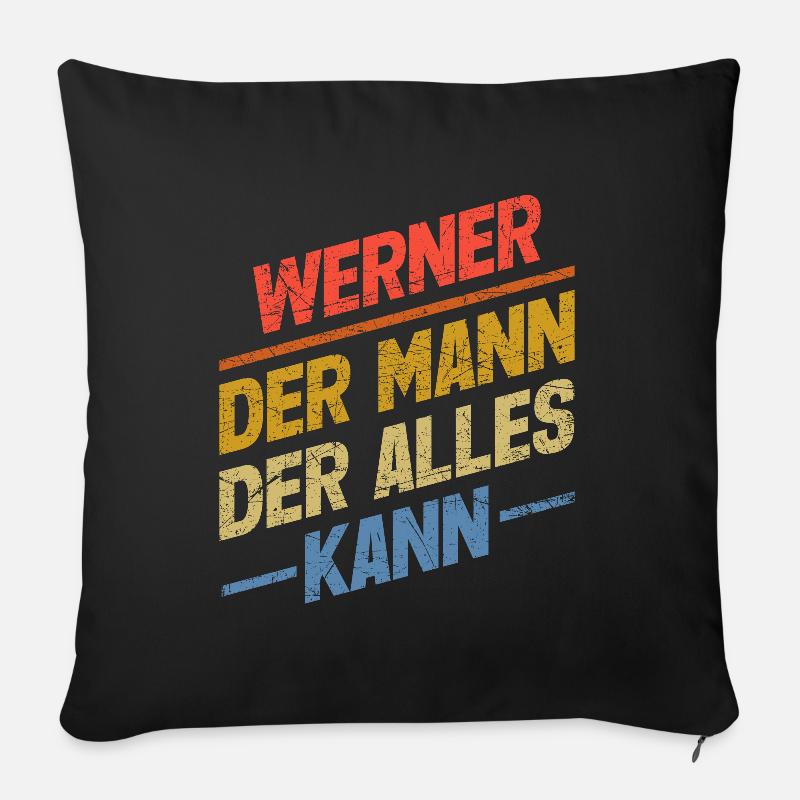 Werner Der Mann Der Alles Kann Vorname Werner - Sofakissen mit Füllung 45 x 45 cm - Schwarz