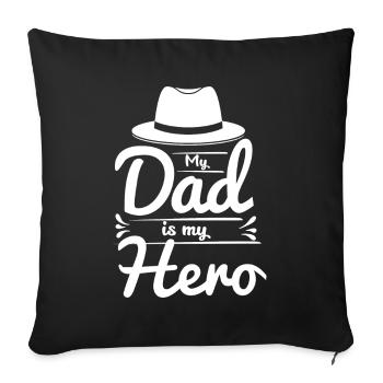 My Dad Is My Hero - Sofa pillow with filling 45cm x 45cm - black - Front