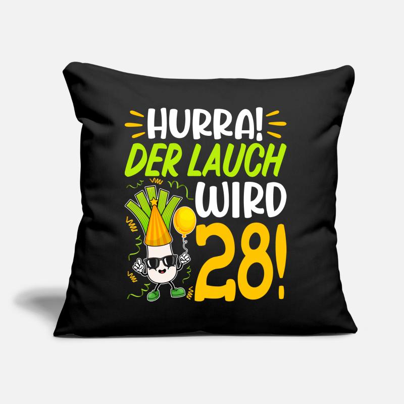 Hurra der Lauch wird 28 Geburtstag Sofakissen mit Füllung 45 x 45 cm