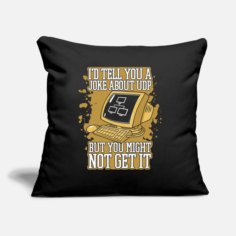 I'd Tell You A Joke About UDP Developer Coder Sofakissen mit Füllung 45 x 45 cm