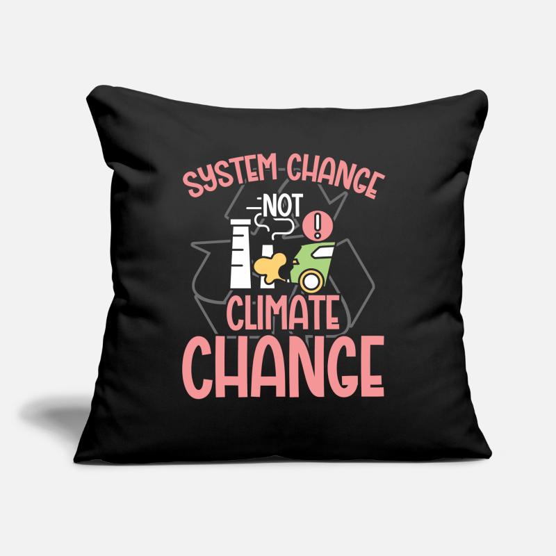 Environmental Activism System Change Not Climate Change Sofa pillow with filling 45cm x 45cm