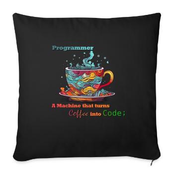 Programmer - Coffee into Code - Sofa pillow with filling 45cm x 45cm - black - Front