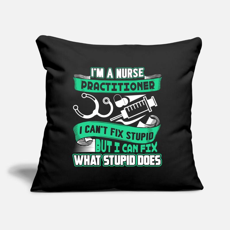 Nurse Practitioner Nurse Practitioner Can't Fix Sofa pillow with filling 45cm x 45cm