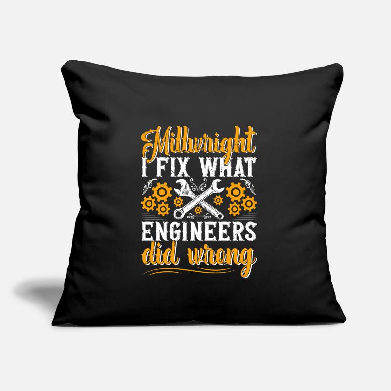 Millwright I fix what engineers did Sofa pillow with filling 45cm x 45cm