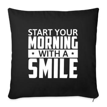 Start Your Morning With A Smile - Sofa pillow with filling 45cm x 45cm - black - Front