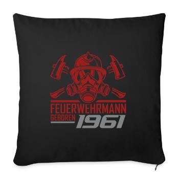 Feuerwehr Feuerwehrmann 1961 Geboren Geburtstag - Sofakissen mit Füllung 45 x 45 cm - Schwarz - Vorne