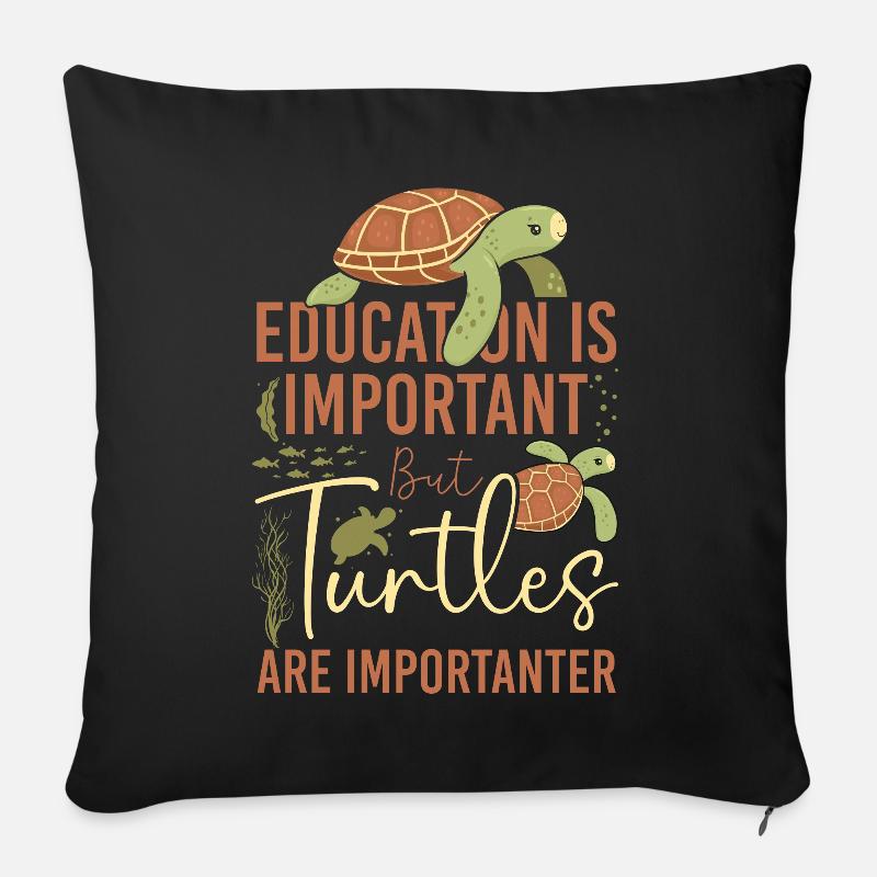 Sea Turtle Tortoise Education Is - Sofakissen mit Füllung 45 x 45 cm - Schwarz