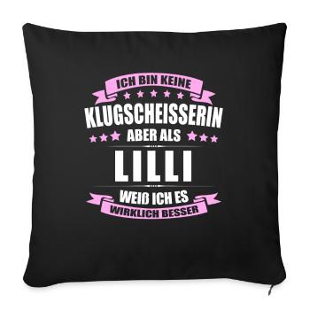 Name Lilli Vorname Klugscheisserin Namenstag - Sofakissen mit Füllung 45 x 45 cm - Schwarz - Vorne