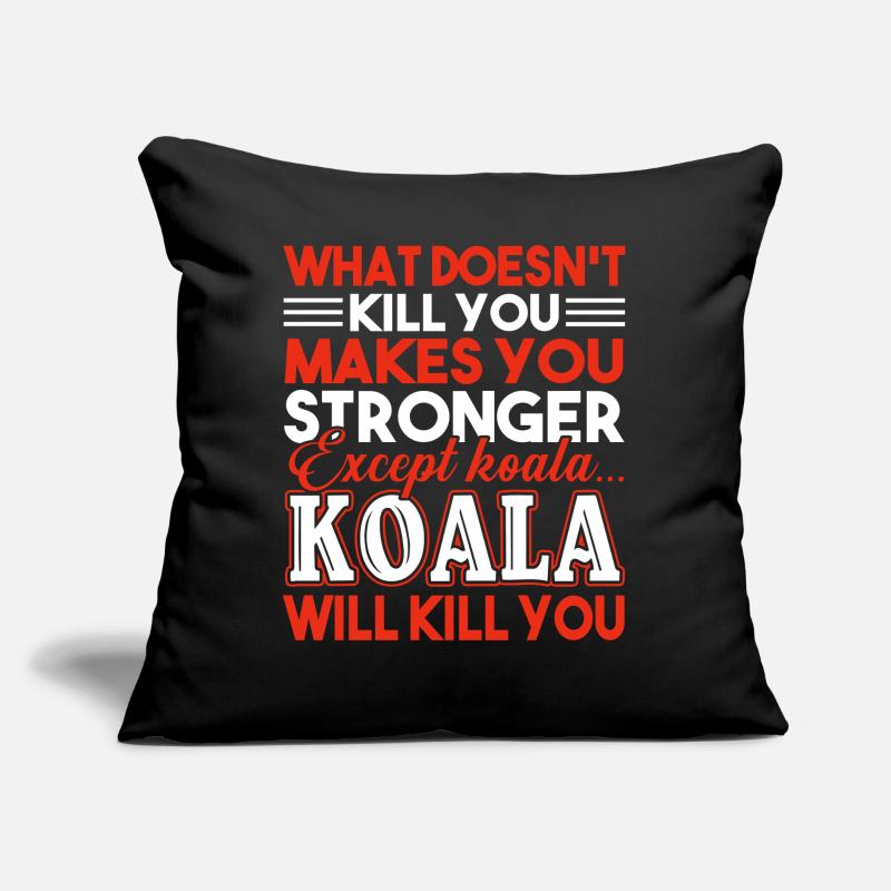 Koala Koala Will Kill You Sofa pillow with filling 45cm x 45cm