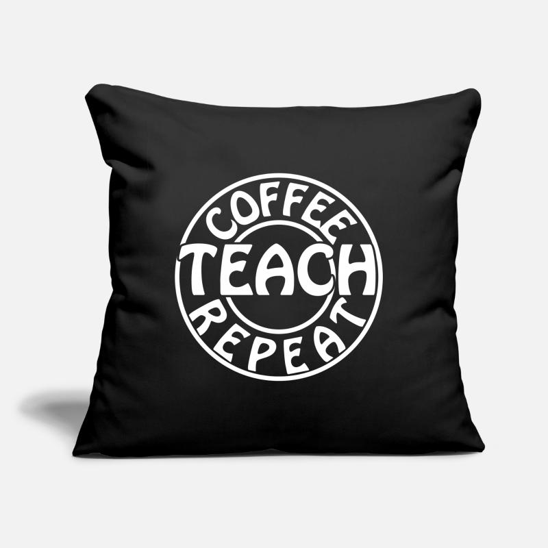 Coffee Teach Repeat Lehrer Sofakissen mit Füllung 45 x 45 cm