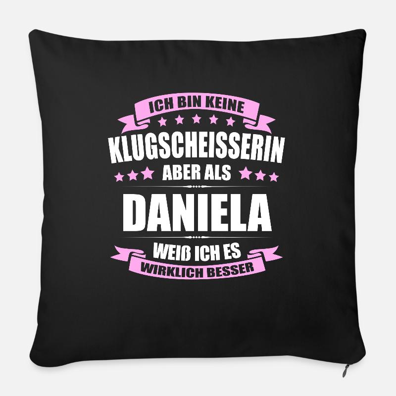 Name Daniela Vorname Klugscheisserin Namenstag - Sofakissen mit Füllung 45 x 45 cm - Schwarz