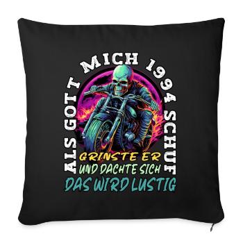 29. Geburtstag als Gott mich schuf Motorrad 1994 - Sofakissen mit Füllung 45 x 45 cm - Schwarz - Vorne