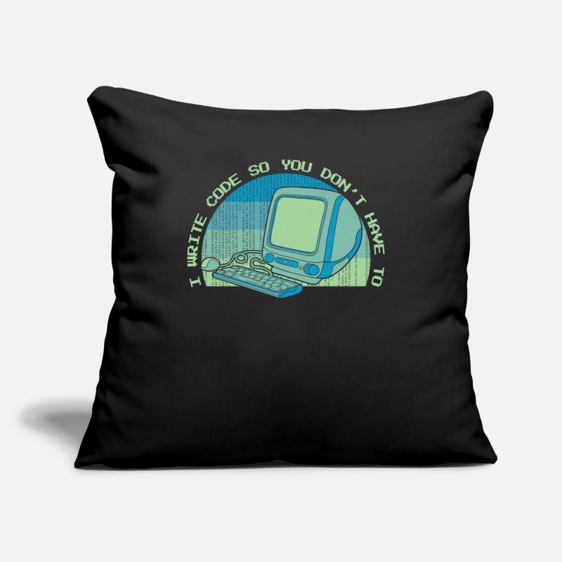 I Write Code So You Don't Have To Developer Sofa pillow with filling 45cm x 45cm