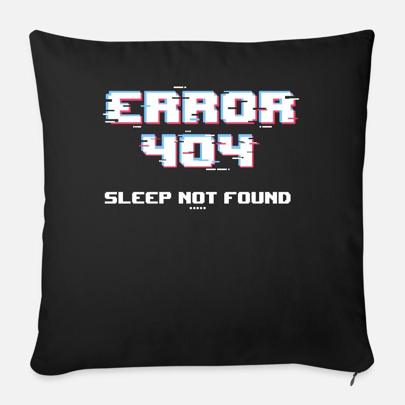 Error 404 Sleep Not Found Funny Networking Compute - Sofakissen mit Füllung 45 x 45 cm - Schwarz