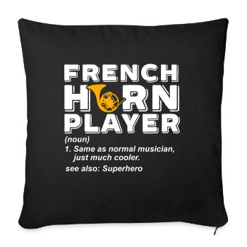 Französischer Horn -Spieler Hornist Messing Musik - Sofakissen mit Füllung 45 x 45 cm - Schwarz - Vorne