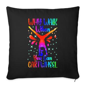 Pourquoi marcher quand on peut faire la roue - Coussin et housse de 45 x 45 cm - noir - Devant