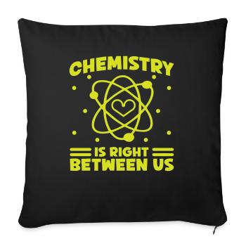 Chemist Right Between Us Chemistry Chemical Technician - Sofa pillow with filling 45cm x 45cm - black - Front