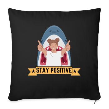 Stay Positive - Sofa pillow with filling 45cm x 45cm - black - Front