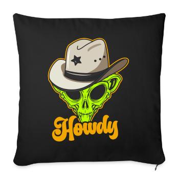Howdy Alien Cowboy Space UFO Funny Western Rodeo - Sofa pillow with filling 45cm x 45cm - black - Front