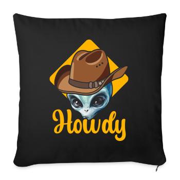 Howdy Alien Cowboy Space UFO Funny Western Rodeo - Sofa pillow with filling 45cm x 45cm - black - Front