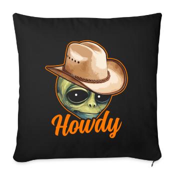 Howdy Alien Cowboy Space UFO Funny Western Rodeo - Sofa pillow with filling 45cm x 45cm - black - Front
