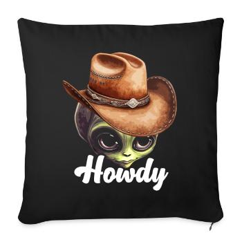Howdy Alien Cowboy Space UFO Funny Western Rodeo - Sofa pillow with filling 45cm x 45cm - black - Front
