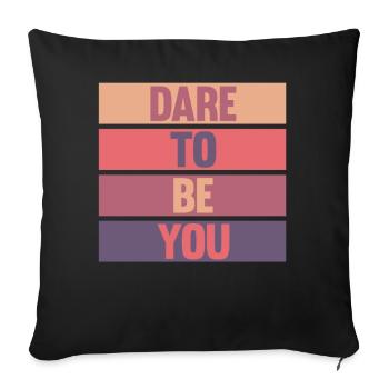 Soyez vous-même ! Confiance en soi, pensée positive, motivation - Coussin et housse de 45 x 45 cm - noir - Devant