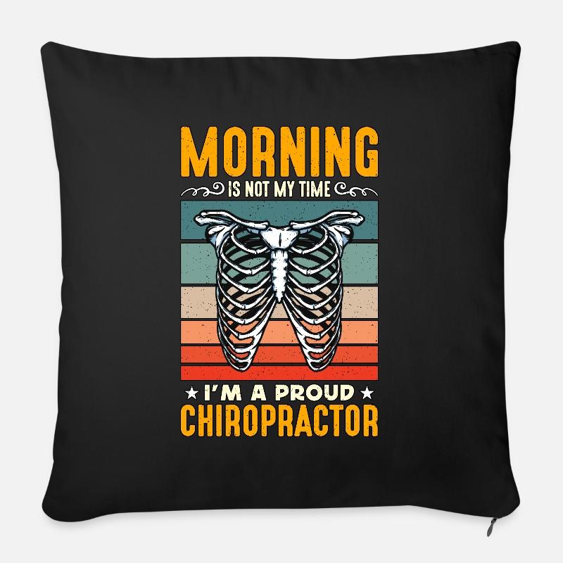 Chiropractor Morning Is Not My Time Chiropractic - Sofakissen mit Füllung 45 x 45 cm - Schwarz