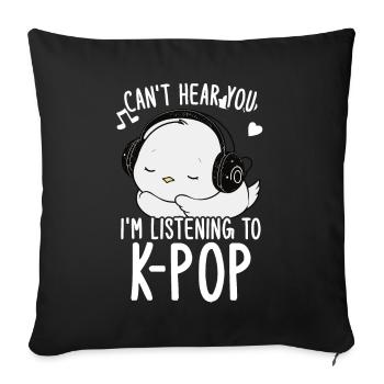 Can't Hear You I'm Listening Kpop Duck K-pop - Sofakissen mit Füllung 45 x 45 cm - Schwarz - Vorne