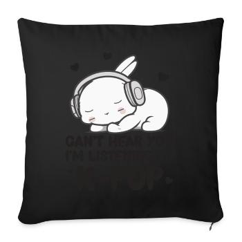 Can't Hear You I'm Listening Kpop Rabbit K-pop - Sofa pillow with filling 45cm x 45cm - black - Front