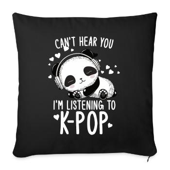 Je ne t’entends pas, j’écoute des produits Kpop - Coussin et housse de 45 x 45 cm - noir - Devant