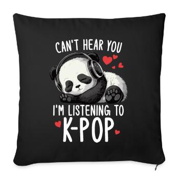 Je ne t’entends pas, j’écoute des produits Kpop - Coussin et housse de 45 x 45 cm - noir - Devant