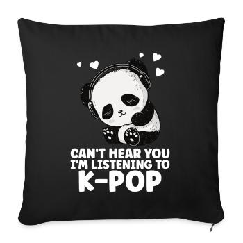Je ne t’entends pas, j’écoute des produits Kpop - Coussin et housse de 45 x 45 cm - noir - Devant