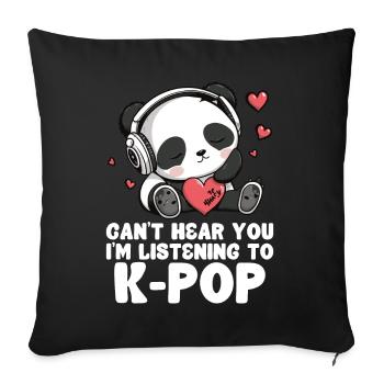 Je ne t’entends pas, j’écoute des produits Kpop - Coussin et housse de 45 x 45 cm - noir - Devant