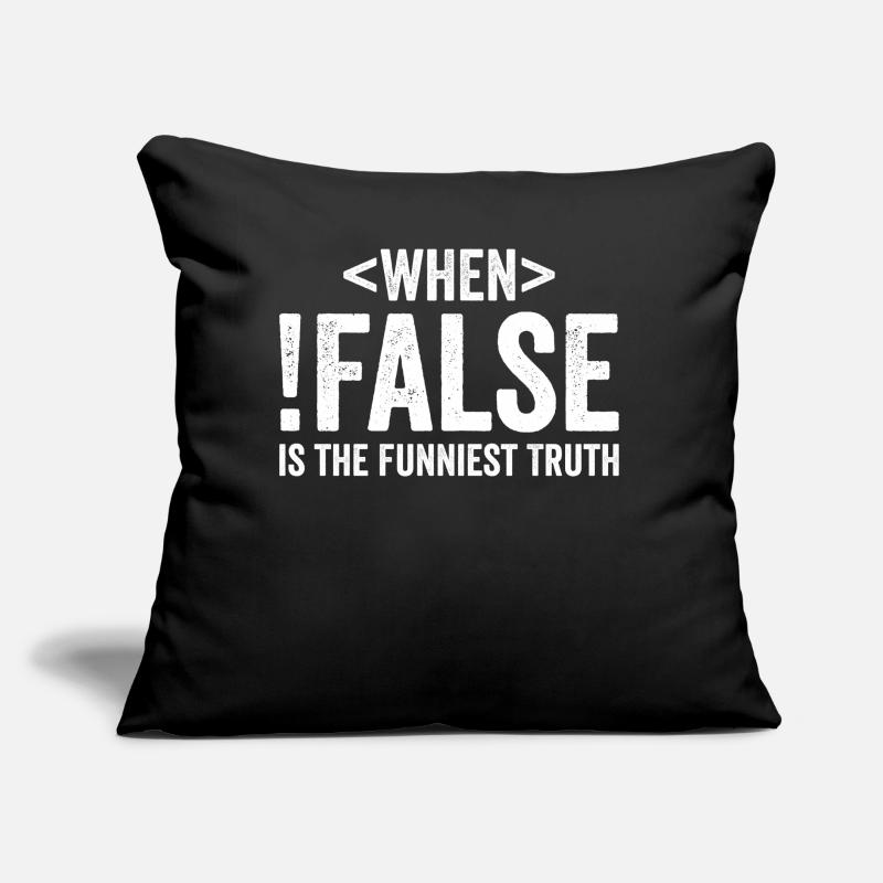 When False Is The Funniest Truth Funny Programmer Sofakissen mit Füllung 45 x 45 cm