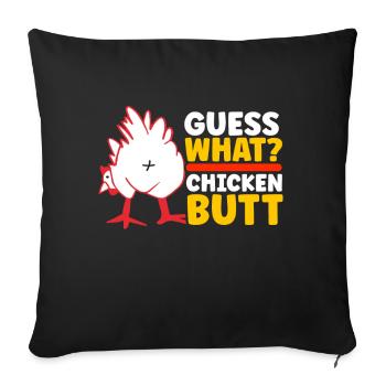 Funny Guess What? Chicken Butt! - Sofa pillow with filling 45cm x 45cm - black - Front