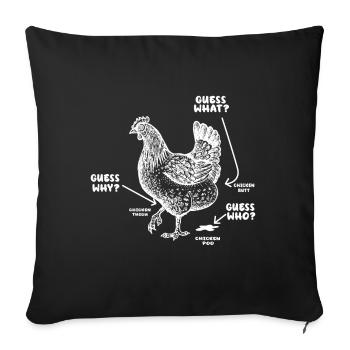 Funny Guess What? Chicken Butt! - Sofa pillow with filling 45cm x 45cm - black - Front