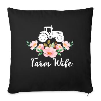 Farm Wife Farm Girlfriend Famers Wife Country Farm - Sofa pillow with filling 45cm x 45cm - black - Front