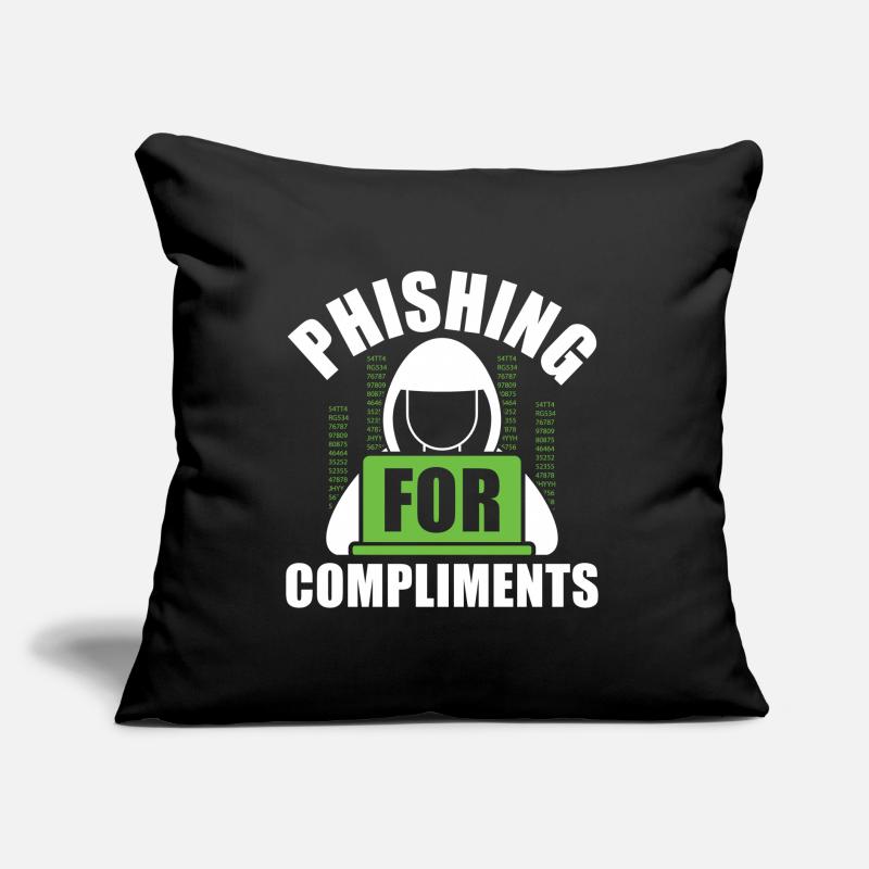Phishing for Compliments - Ethical Hacker Sofakissen mit Füllung 45 x 45 cm