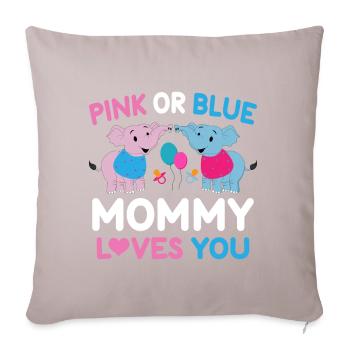 Maman rose ou bleue t'aime le sexe - Coussin et housse de 45 x 45 cm - taupe clair - Devant