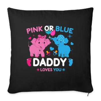 Papa rose ou bleu t'aime le sexe - Coussin et housse de 45 x 45 cm - noir - Devant