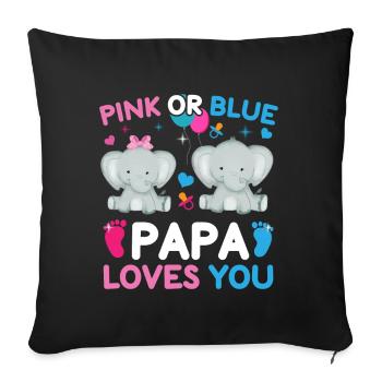 Papa rose ou bleu t'aime le sexe - Coussin et housse de 45 x 45 cm - noir - Devant