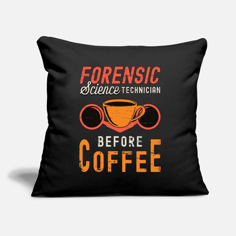 Forensic Science Technician Before Forensic Coffee Sofa pillow with filling 45cm x 45cm