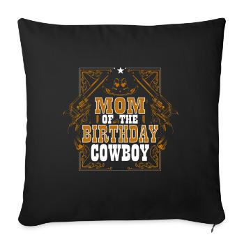Mom Cowboy Birthday Western Family Matching - Sofa pillow with filling 45cm x 45cm - black - Front