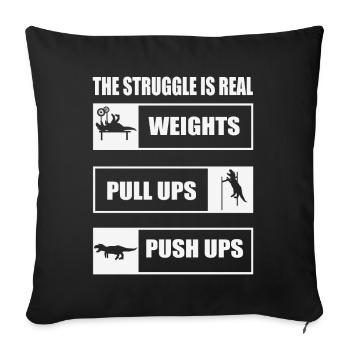 Der Kampf Ist Ein Echtes T-Rex Dinosaurier Fitness - Sofakissen mit Füllung 45 x 45 cm - Schwarz - Vorne