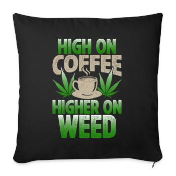 Weed Coffee Cannabis Stoner Koffein Ganja - Sofakissen mit Füllung 45 x 45 cm - Schwarz - Vorne